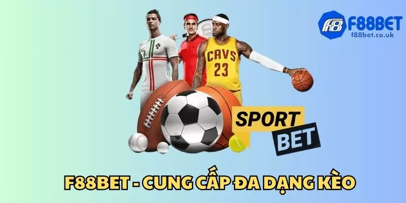 Trang cá cược bóng đá đỉnh cao f88bet nhiều kèo cược